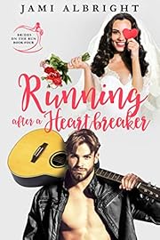 Running After a Heartbreaker: A small-town Texas romantic comedy (Brides on the Run Book 4)