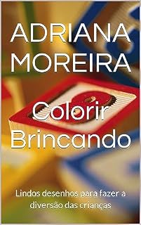 Livro Colorir Brincando: Lindos desenhos para fazer a diversão das crianças