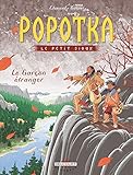 Popotka le petit sioux, Tome 7 : Le Garçon étranger by 