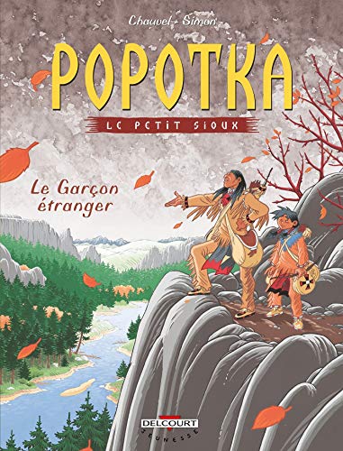 Popotka le petit sioux, Tome 7 : Le Garçon étranger by David Chauvel, Fred Simon
