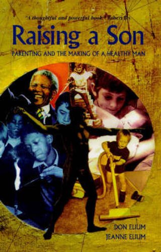 Raising a Son: Parenting a Healthy Man (Lifeways)