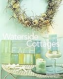 Waterside Cottages by Barbara Jacksier, Dan Mayers