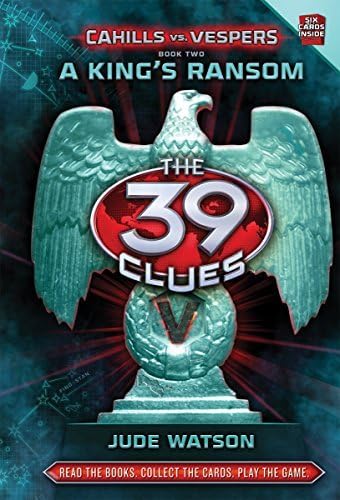 A King's Ransom (The 39 Clues: Cahills vs. Vespers, Book 2) by Jude Watson (2011-12-06)