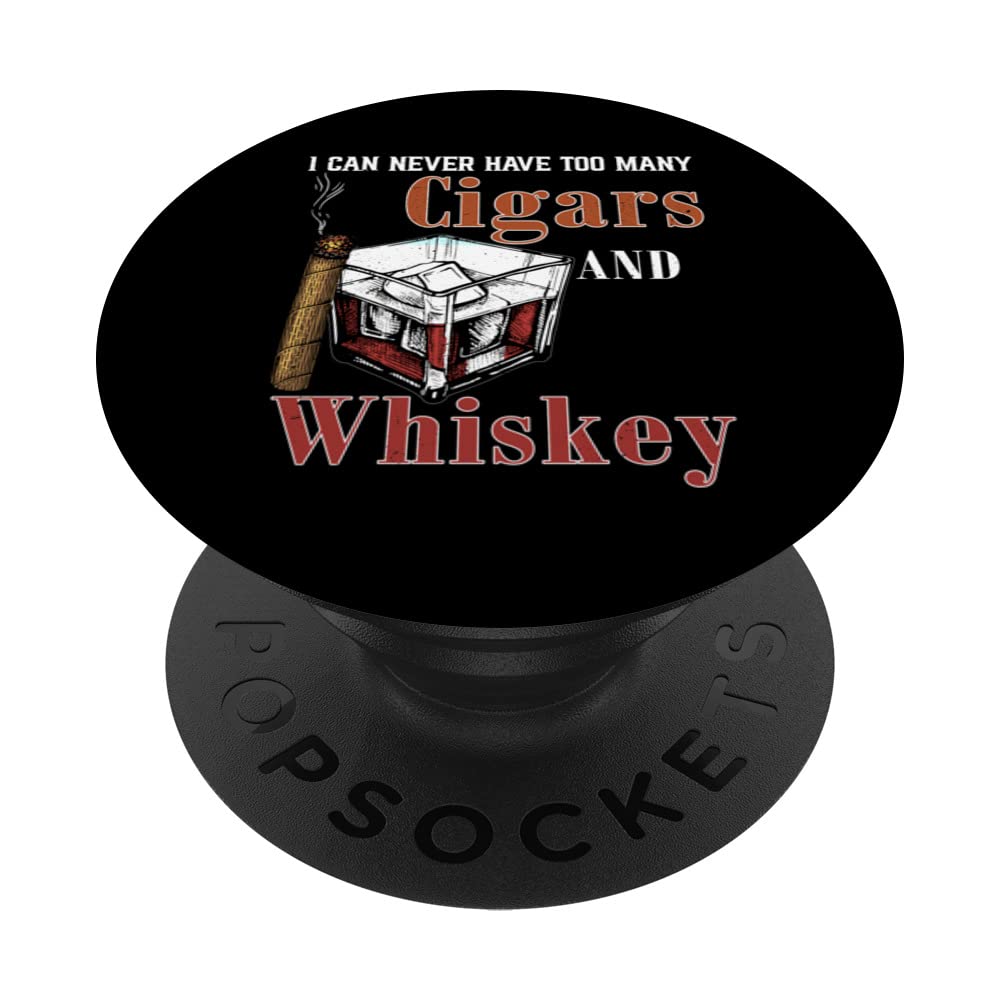 I can never have cigars whiskey Cigar drinking whiskey PopSockets Swappable PopGrip
