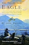 The Two-Headed Eagle: In Which Otto Prohaska Takes a Break as the Habsburg Empire's Leading U-boat Ace and Does Something (The Otto Prohaska Novels)