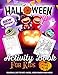 Halloween Activity Book for Kids Ages 4-8: A Fun Kid Workbook Game For Learning, Coloring, Dot To Dot, Mazes, Word Search and More! by 