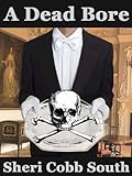 Front cover for the book A dead bore by Sheri Cobb South