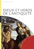 Dieux Et Héros de l'Antiquité (Guide Des Arts) (French Edition) by