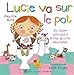 Lucie : Lucie va sur le pot by