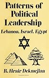 Patterns of Political Leadership : Egypt, Israel, Lebanon, Dekmejian, R. Hrair, 087395291X