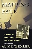 Mapping Fate: A Memoir of Family, Risk, and Genetic Research by