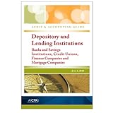 Paperback Depository and Lending Institutions: Banks and Savings Institutions, Credit Unions, Finance Companies, and Mortgage Companies: AICPA Audit and Accounting Guide Book