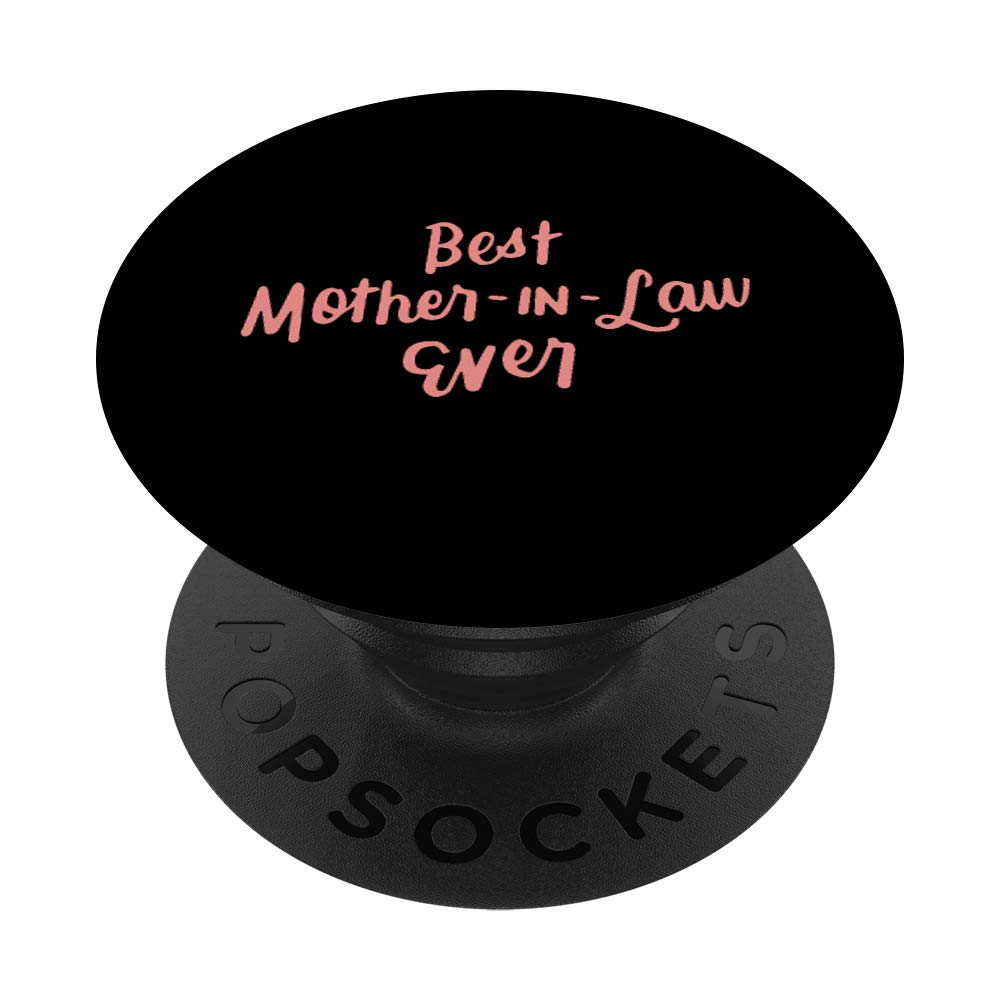 Best Mother in Law Ever Funny Mother's Day Christmas Gifts PopSockets PopGrip: Swappable Grip for Phones & Tablets