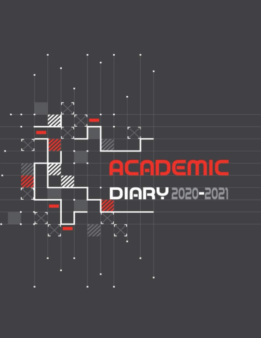 Academic Diary 2020-2021: September 2020 to December 2021 A4 Diary Gray Cover, Planner, Organiser and Calendar For School, Student, Teacher, Weekly & Monthly Diary, Goals Diary, Time Management