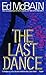 The Last Dance: A Novel Of The 87th Precinct (87th Precinct Mysteries Book 50)