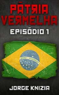 Livro Pátria Vermelha: Episódio 1 (O longo pesadelo)