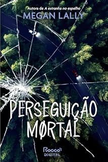 Livro Perseguição mortal: Autora de A estranha no espelho