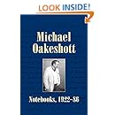 Michael Oakeshott: Notebooks, 1922-86 (Michael Oakeshott Selected Writings)