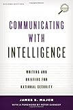 Communicating with Intelligence: Writing and Briefing for National Security (Security and Professional Intelligence Education Series)