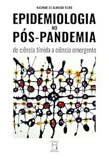 Livro Epidemiologia no Pós-Pandemia: de ciência tímida a ciência emergente