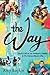 The Way - God's Call on an Ordinary Family to His Extraordinary Life by Amy Boykin
