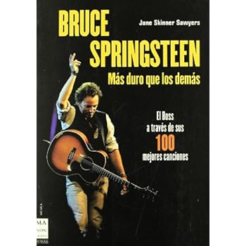 Bruce springsteen. Más duro que los demás: Una obra imprescindible para comprender al genio de nueva jersey (Musica Ma Non Troppo) Bruce springsteen. Más duro que los demás: Una obra imprescindible para comprender al genio de nueva jersey (Musica Ma Non Troppo)