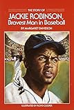 The Story of Jackie Robinson: Bravest Man in Baseball (Dell Yearling Biography) by Margaret Davidson