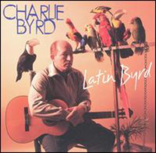 Charlie Byrd - Latin Byrd - Zortam Music