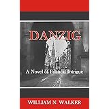 Danzig: A Novel of Political Intrigue