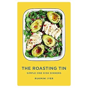 The Roasting Tin: Simple One Dish Dinners