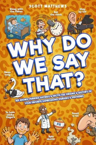 Amazon.com: Phraseology: Thousands of Bizarre Origins, Unexpected
