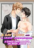 A Gay Video and a Huge Awakening VOL.2 (Yaoi): 7 days drenched in man juice