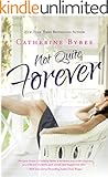 Not Quite Forever (Not Quite series Book 4)