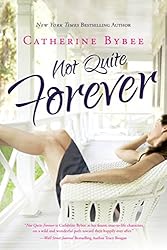 Not Quite Forever (Not Quite series Book 4)