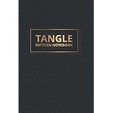 Tangle Pattern Notebook: For Tangles, Zentangle Patterns, Doodles, Arts ...