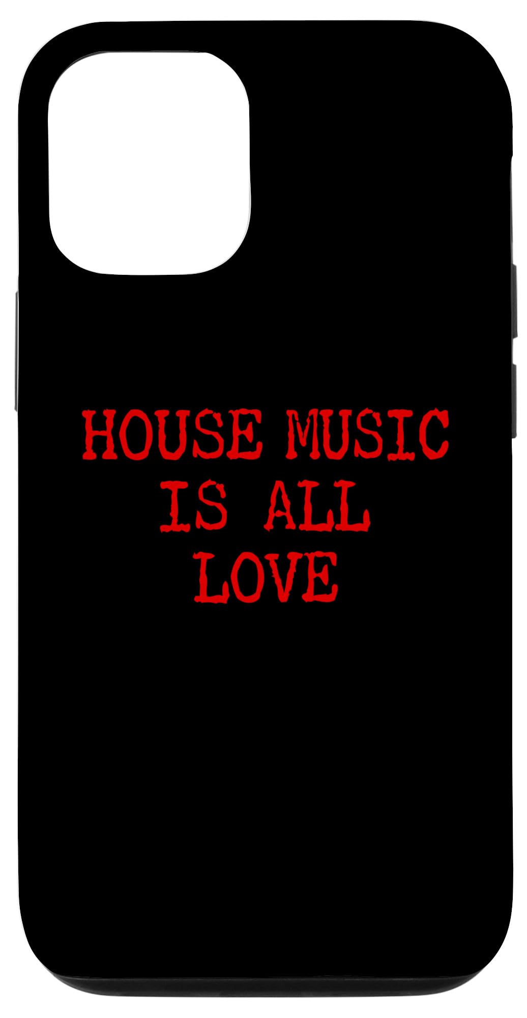 iPhone 15 House Music Is All Love - Techno Raves & House Music Case