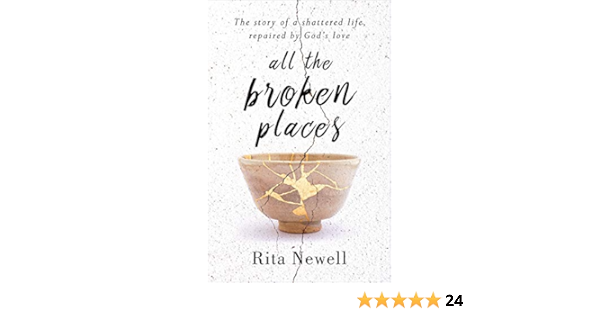 All The Broken Places Kindle Edition By Newell Rita Religion Spirituality Kindle Ebooks Amazon Com All The Broken Places Kindle Edition By Newell Rita Religion Spirituality Kindle Ebooks Amazon Com