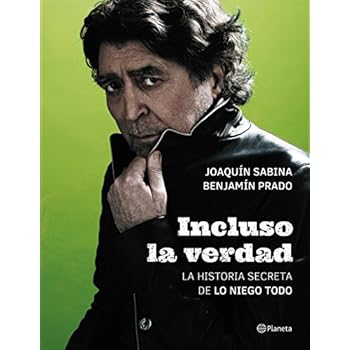 Incluso la verdad: La historia secreta de Lo niego todo (No Ficción)