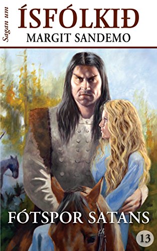 Ísfólkið 13 - Fótspor Satans (Sagan um Ísfólkið) (Icelandic Edition)