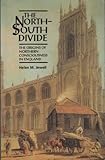 The North-South Divide : The Origins of Northern Consciousness in England, Jewell, Helen M., 0719038049
