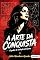 Livro A ARTE DA CONQUISTA: O PODER DE SEDUÇÃO DE KAREN