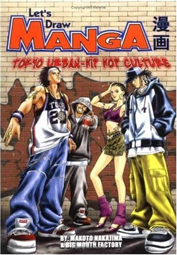 Tokyo Urban Hip Hop Culture (Let's Draw Manga) by Makoto Nakajima