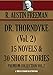 DR. THORNDYKE VOL.2 15 NOVELS & 30 SHORT STORIES (Timeless Wisdom Collection Book 1961)