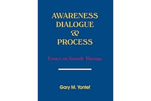 Awareness Dialogue & Process: Essays on Gestalt Therapy
