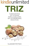 Fundamentos De La Teoria Para La Solución De Los Problemas Inventivos (TRIZ) (Spanish Edition)