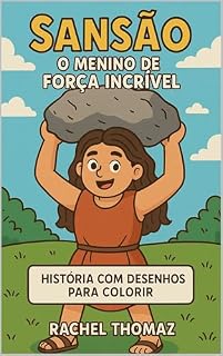 Livro Sansão: O Menino de Força Incrível