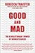 Good and Mad: The Revolutionary Power of Women's Anger - Book by Rebecca Traister