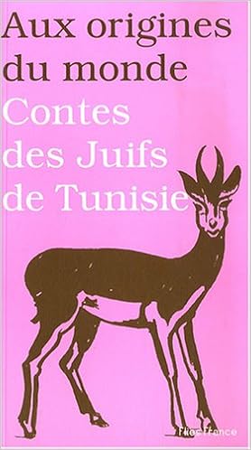 Aux origines du monde contes des juifs de tunisie