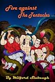 Five Against the Tentacles