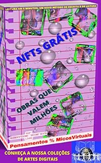 Livro NFTs GRÁTIS OBRAS QUE VALEM MILHÕES: 516º LIVRO